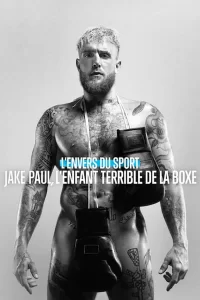 L'Envers du sport : Jake Paul, l'enfant terrible de la boxe